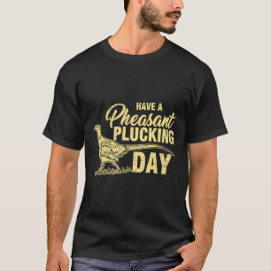 Lustiges Fasanenjagd-Rupfen T-Shirt Geschenk