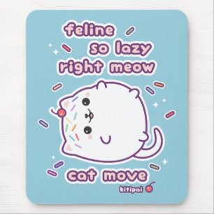 Lustiges faules Katzen-Wortspiel Mousepad