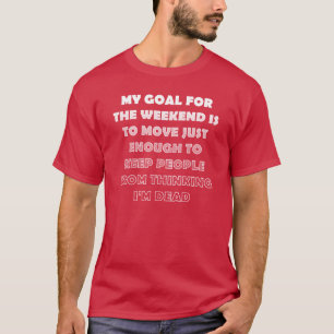 Lustiges Faules-Wochenende-T-Shirt T-Shirt