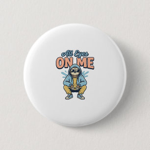 Lustiges Faultier - Alle Augen auf mich - Vintage- Button