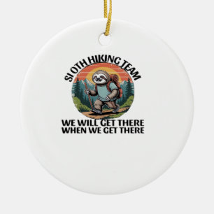 Lustiges Faultier-Wanderteam wir werden ankommen,  Keramik Ornament