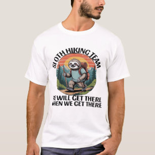 Lustiges Faultier-Wanderteam wir werden ankommen, T-Shirt