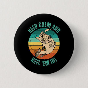 Lustiges Fischen Bleib ruhig und zieh sie herein!  Button