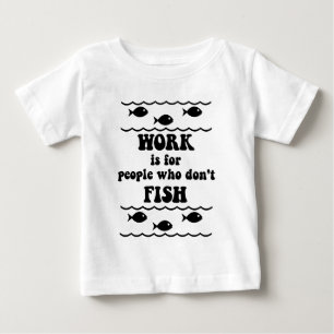 Lustiges Fischen-Sprichwort Baby T-shirt