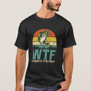 Lustiges Fischen Wtf Wo Ist Der Fisch T-Shirt