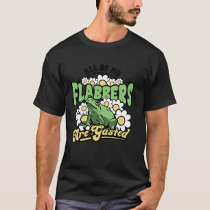 Lustiges Flabbergasted Frosch Meme All Meiner Flab T-Shirt