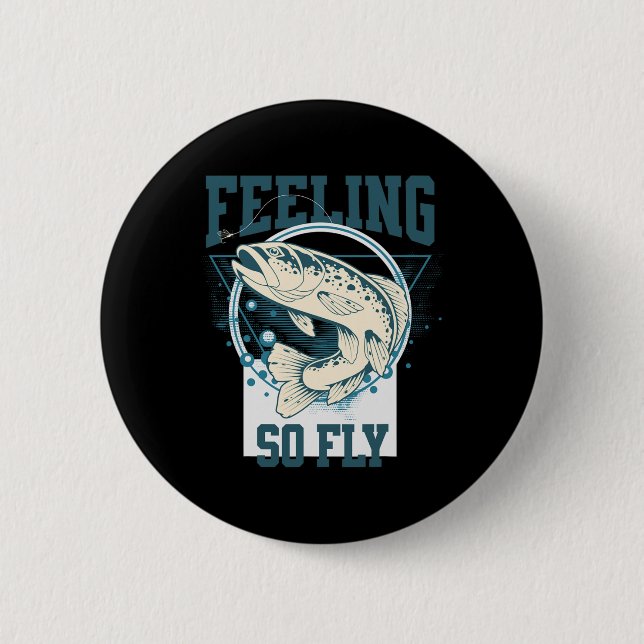 Lustiges Fliegenfischen-Shirt für Angler  Button (Vorderseite)