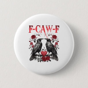 Lustiges florales Herz Rabe F-caw-f Anti Valentins Button