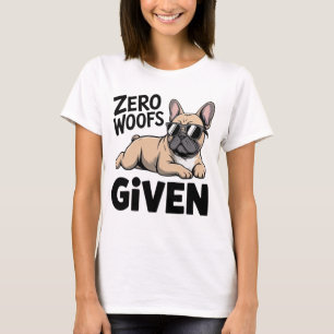 Lustiges Französische-Bulldogge-Geschenk Sarkastis T-Shirt
