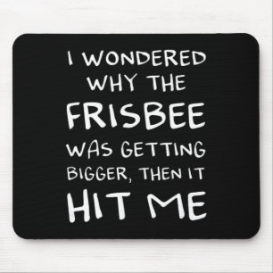 Lustiges Frolf Disc Golf, dann traf es mich Sket B Mousepad