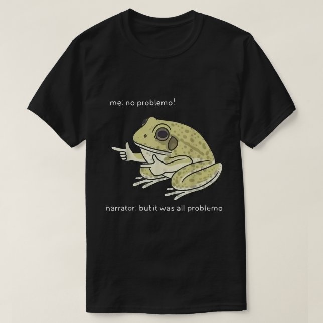 Lustiges Frosch-Meme-Design ohne Problemo T-Shirt (Design vorne)