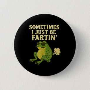 Lustiges Furz-Meme Manchmal furze ich einfach nur  Button
