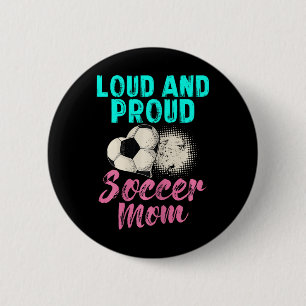 Lustiges Fußball-Mutter-Shirt Laut Und Stolz Fußba Button