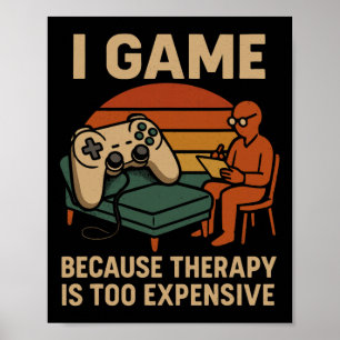 Lustiges Gamer-Zitat Humor Sarkastische Therapie-W Poster