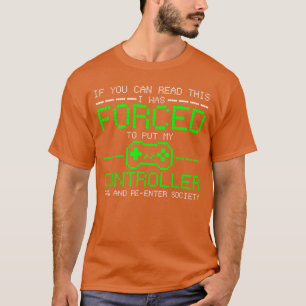 Lustiges Gaming-Video-Spiele-Nerd-Gamer-Geschenk J T-Shirt