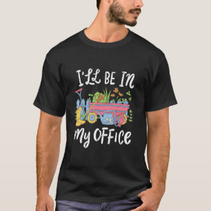 Lustiges Gartendesign, das ich in meinem BÜRO habe T-Shirt
