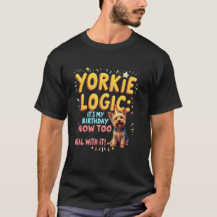 Lustiges Geburtstagsgeschenk Yorkshire Terrier Hun T-Shirt