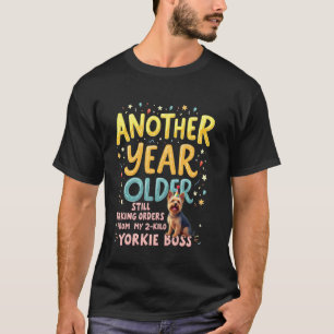 Lustiges Geburtstagsgeschenk Yorkshire Terrier Hun T-Shirt