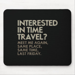 Lustiges Geek-Geschenk Zeitreise-Paradoxon Mousepad