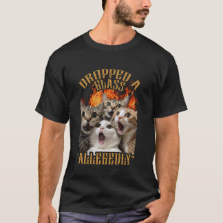 Lustiges GenZ-Katzen-Meme Katze ließ Glas fallen a T-Shirt