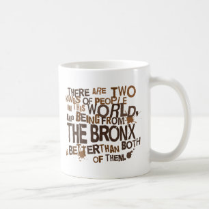(Lustiges) Geschenk Bronx Kaffeetasse