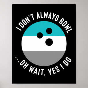 Lustiges Geschenk für Bowling-Fans - Ich bowle nic Poster