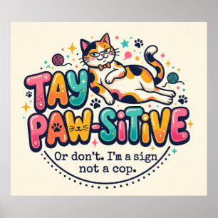 Lustiges Geschenk für Katzenliebhaber: Bleib Paw-s Poster