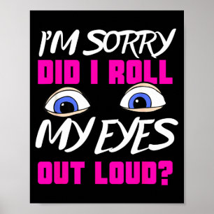 Lustiges Geschenk für Teenager Augenrollen freche  Poster