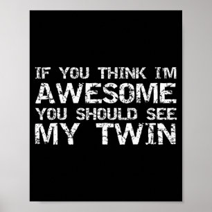 Lustiges Geschenk für Zwilling von Zwilling Wenn d Poster