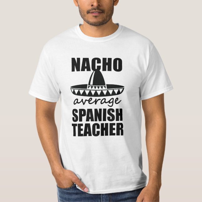 Lustiges Geschenk Nacho-des durchschnittlichen T-Shirt (Vorderseite)