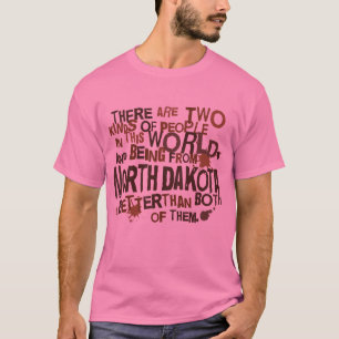 (Lustiges) Geschenk North Dakota T-Shirt
