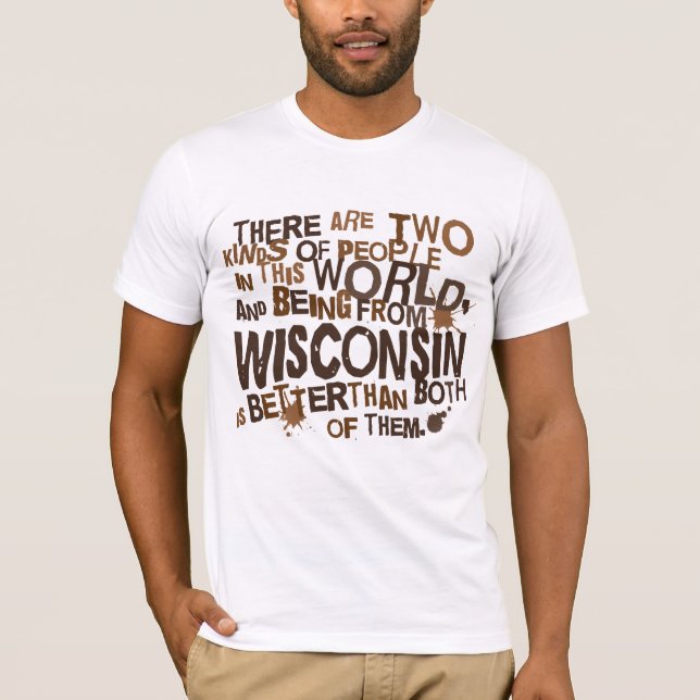 (Lustiges) Geschenk Wisconsins T-Shirt (Vorderseite)