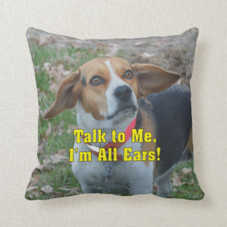 Lustiges Gespräch zu mir, bin ich aller Ohr-Beagle Kissen