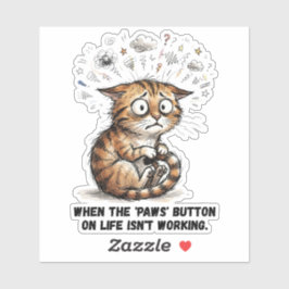 Lustiges Gestresstes Katzenleben Pfoten Knopf Puns Aufkleber