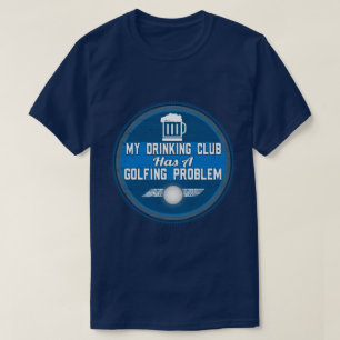 Lustiges Golf - mein trinkender Verein hat a-Golf T-Shirt