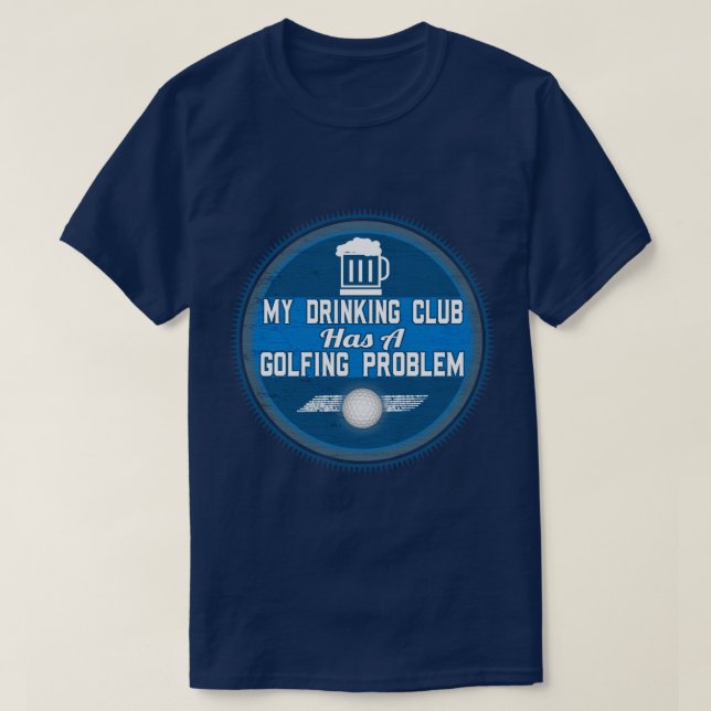 Lustiges Golf - mein trinkender Verein hat a-Golf T-Shirt (Design vorne)