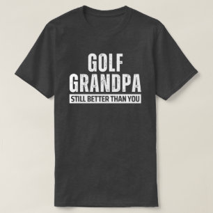Lustiges Golf-Opa-Geschenk für Männer Besser als d T-Shirt