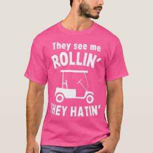 Lustiges Golf-Shirt für Männer Frauen They See Me T-Shirt