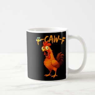 Lustiges Grafik-T-Shirt Hühner Humor Zitat Hahn Me Kaffeetasse