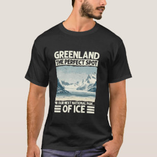 Lustiges Grönland, unser nächster Nationalpark... T-Shirt