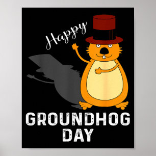 Lustiges Groundhog-Shirt für glücklichen Groundhog Poster