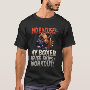 Lustiges Gym-Geschenk für Boxer-Hundebesitzer T-Shirt