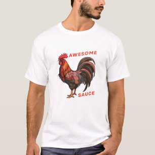 Lustiges Hahn Awesome Sauce T-Shirt Cocky Humor 