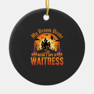 Lustiges Halloween Kellnerin Mein Besen brach Desi Keramik Ornament