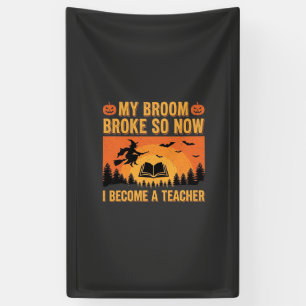 Lustiges Halloween-Lehrer Besen kaputt Design (2) Banner