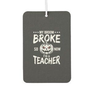 Lustiges Halloween Lehrer Besen kaputt Design Autolufterfrischer