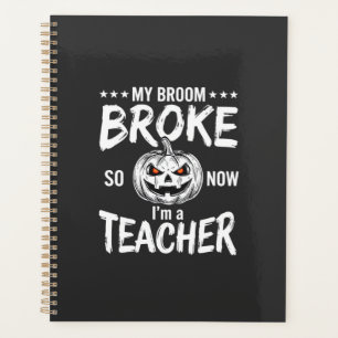 Lustiges Halloween Lehrer Besen kaputt Design Planer