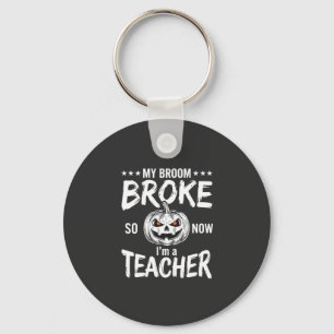 Lustiges Halloween Lehrer Besen kaputt Design Schlüsselanhänger