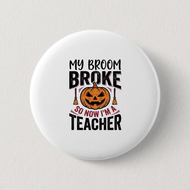 Lustiges Halloween-Lehrer-Besengin-Design_ Button (Vorderseite)
