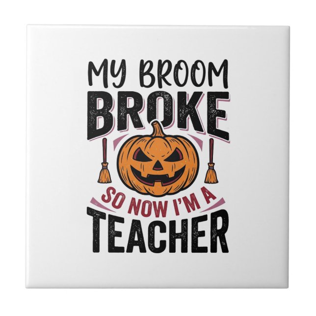 Lustiges Halloween-Lehrer-Besengin-Design_ Fliese (Vorderseite)